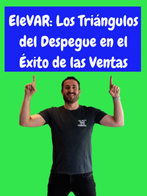 EleVAR: Triángulos del despegue del Éxito en Ventas
